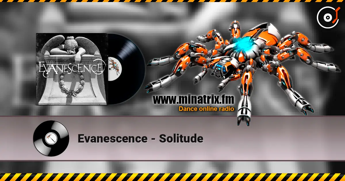 Evanescence - Solitude жоғары сапада онлайн тыңдау | Minatrix.FM