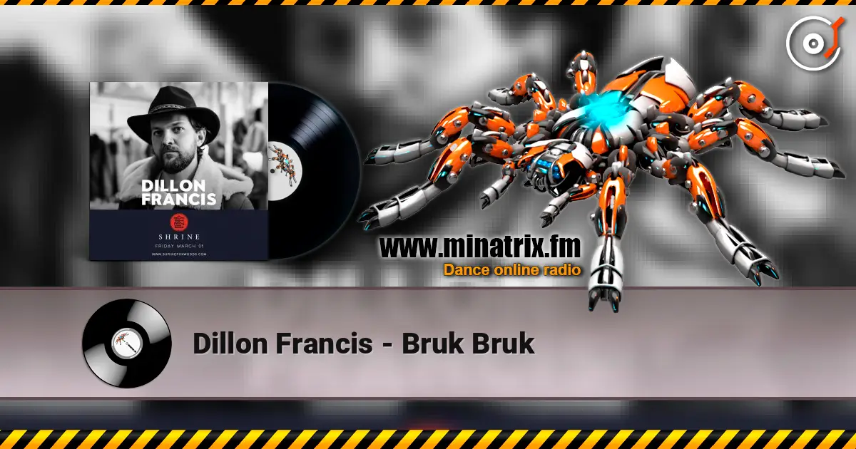 Dillon Francis - Bruk Bruk жоғары сапада онлайн тыңдау | Minatrix.FM
