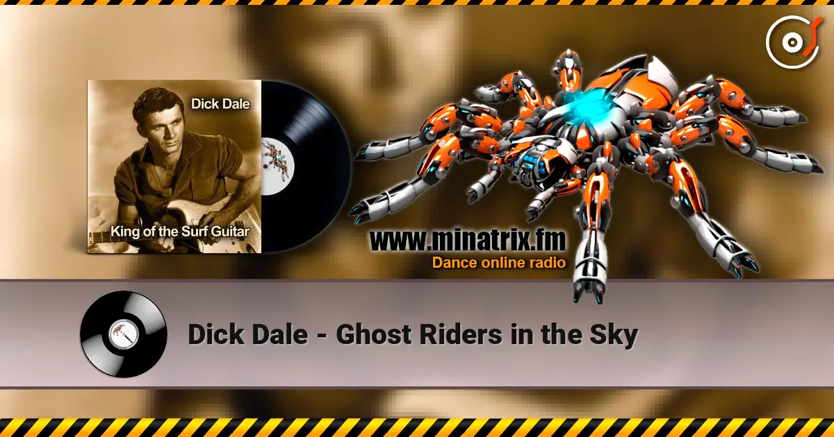 Dick Dale - Ghost Riders in the Sky жоғары сапада онлайн тыңдау | Minatrix.FM
