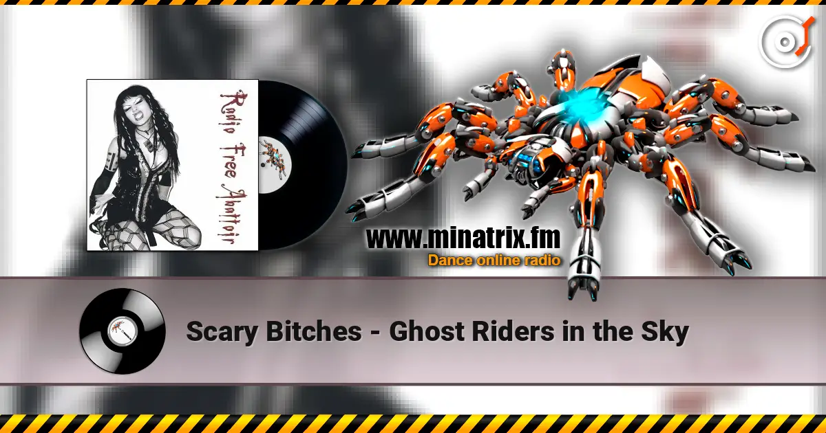 Scary Bitches - Ghost Riders in the Sky online in hoher Qualität hören | Minatrix.FM
