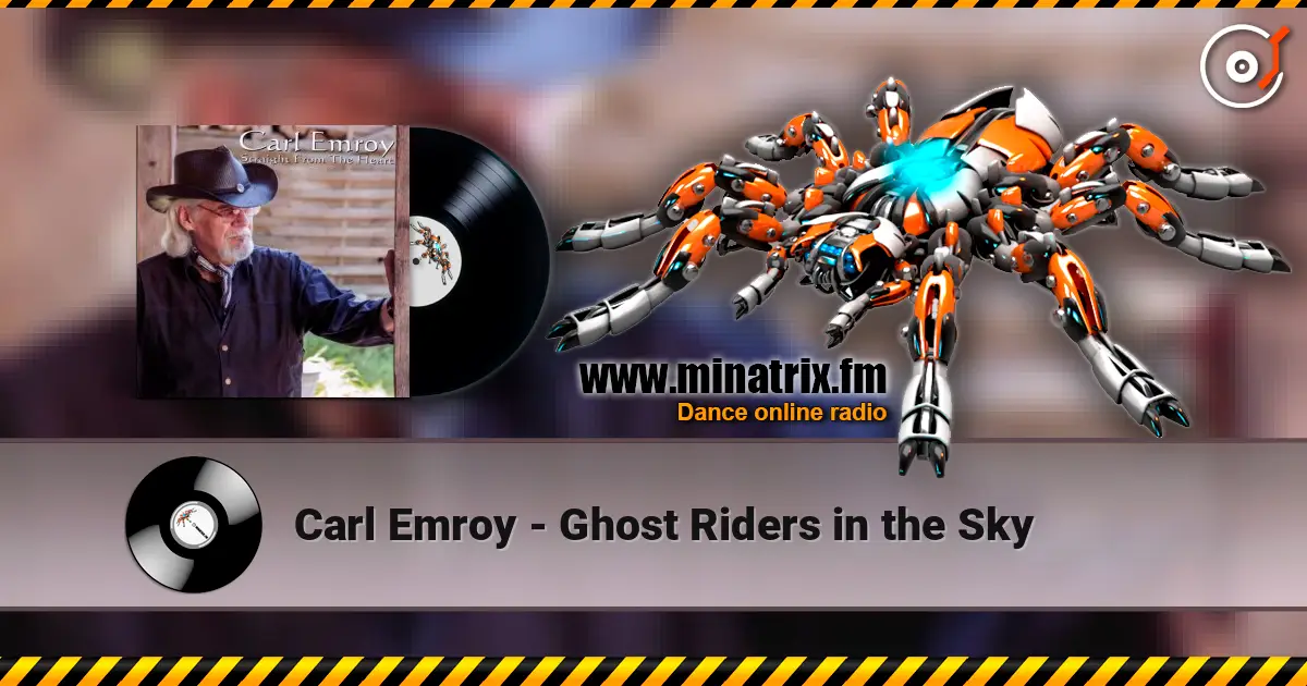 Carl Emroy - Ghost Riders in the Sky online in hoher Qualität hören | Minatrix.FM