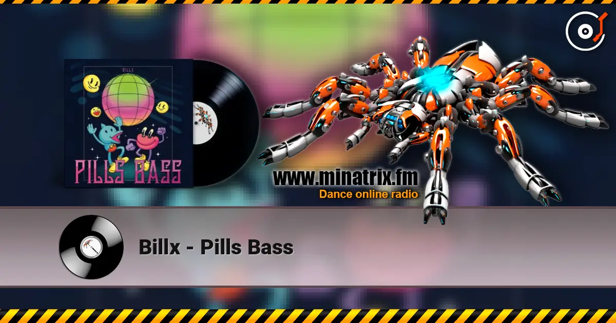 Billx - Pills Bass 高品质在线收听 | Minatrix.FM