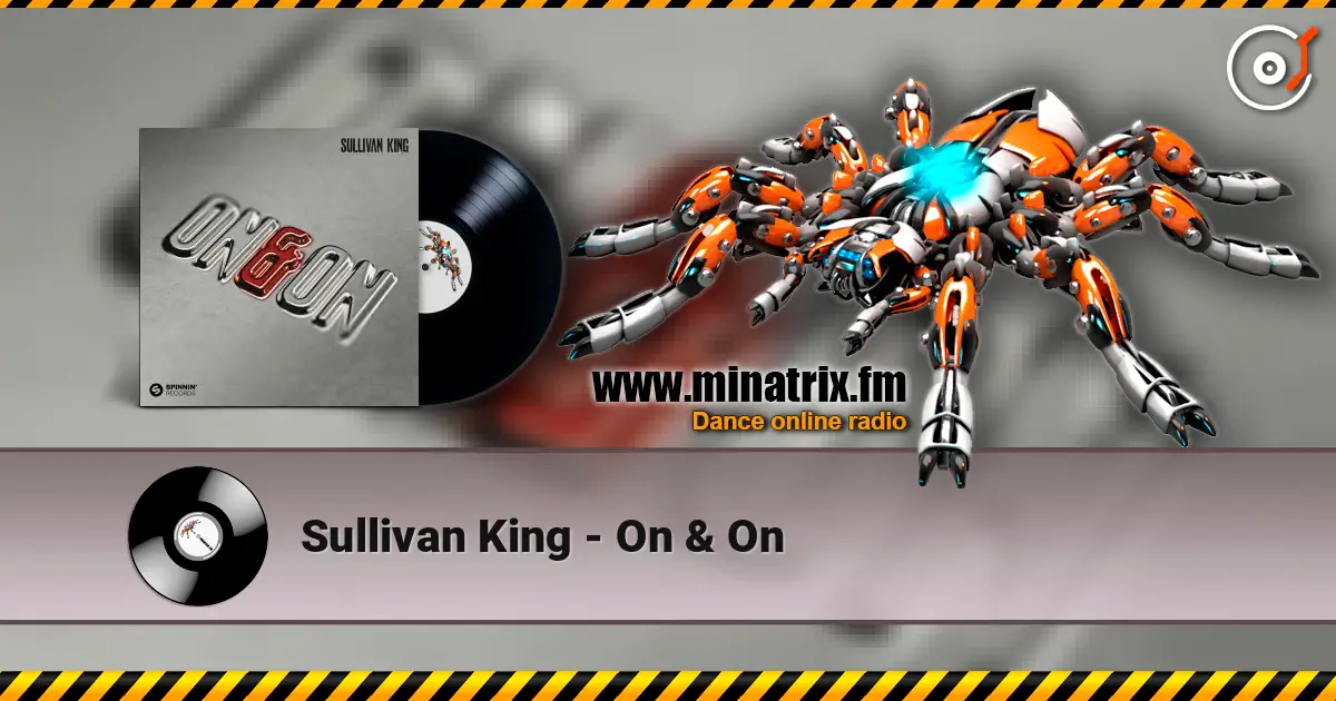 Sullivan King - On & On жоғары сапада онлайн тыңдау | Minatrix.FM
