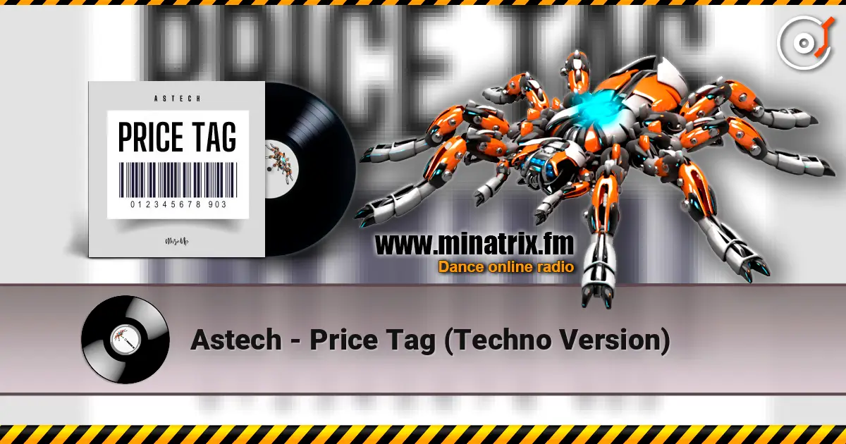 Astech - Price Tag (Techno Version) жоғары сапада онлайн тыңдау | Minatrix.FM