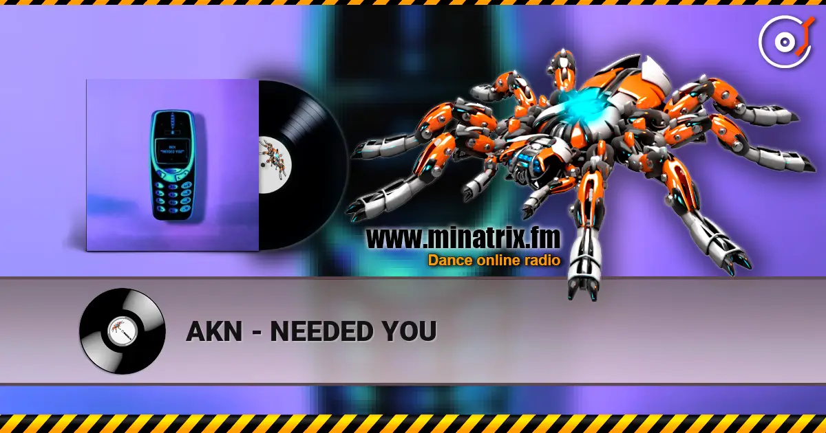 AKN - NEEDED YOU 高品质在线收听 | Minatrix.FM