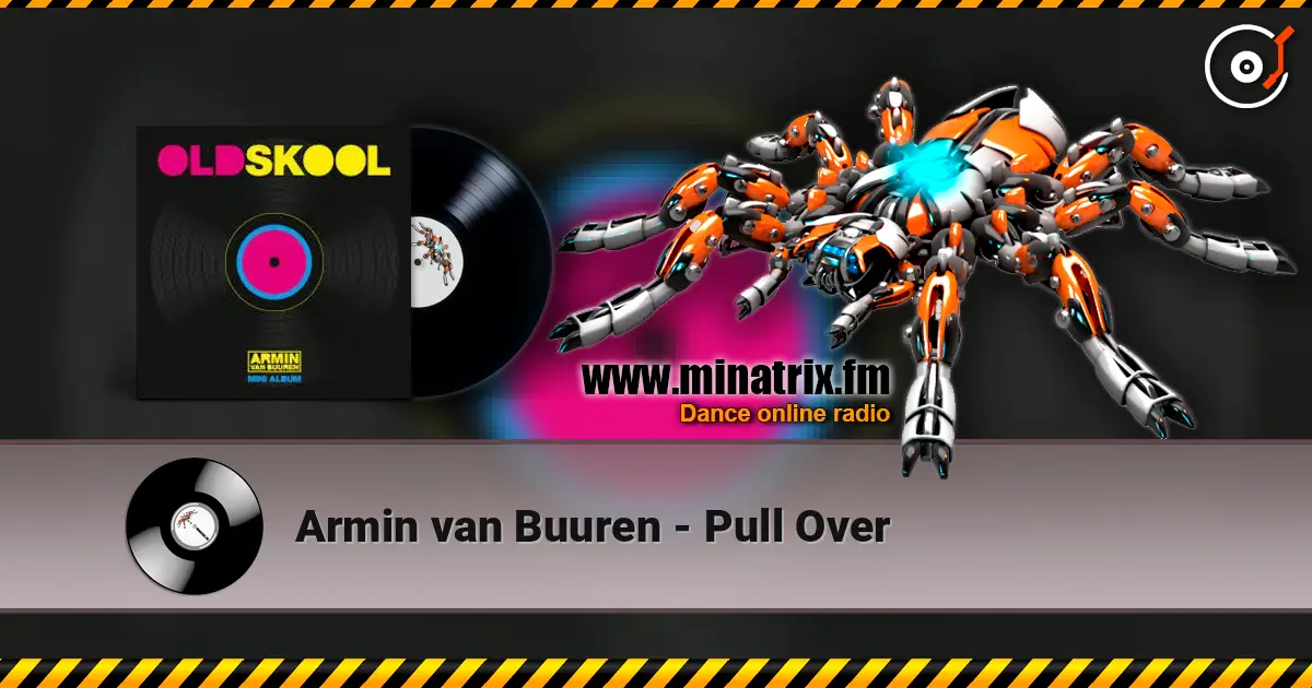 Armin van Buuren - Pull Over жоғары сапада онлайн тыңдау | Minatrix.FM
