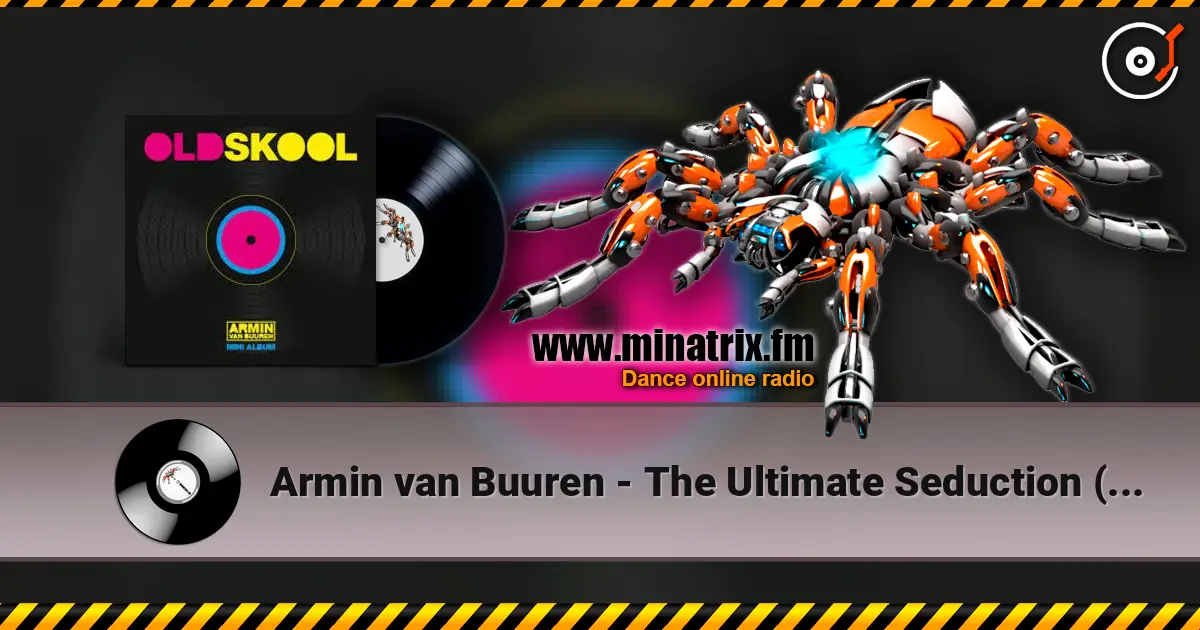 Armin van Buuren - The Ultimate Seduction (Minimix) online in hoher Qualität hören | Minatrix.FM