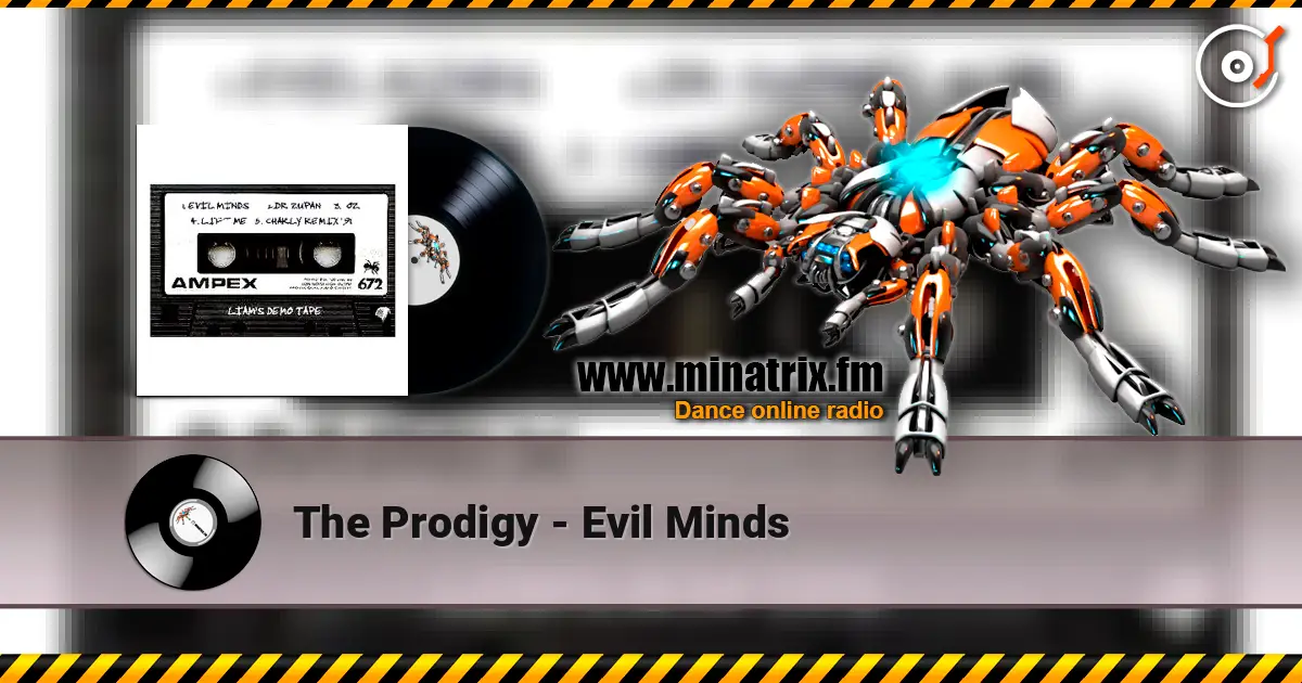 The Prodigy - Evil Minds 高品质在线收听 | Minatrix.FM