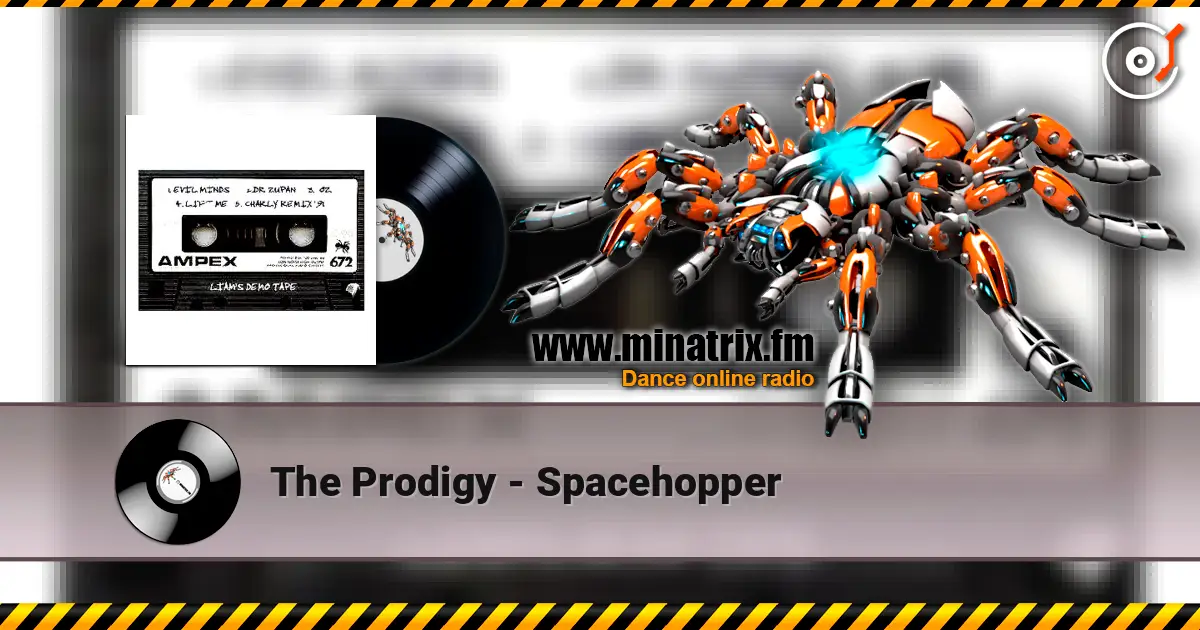 The Prodigy - Spacehopper 高品质在线收听 | Minatrix.FM