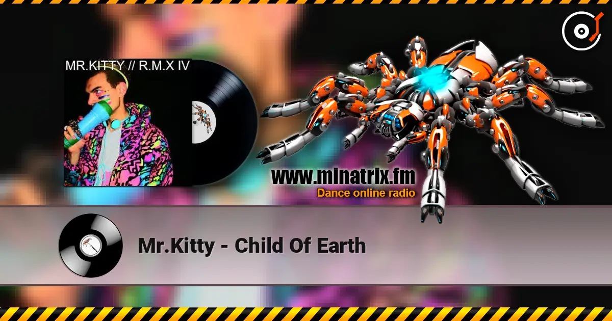 Mr.Kitty - Child Of Earth жоғары сапада онлайн тыңдау | Minatrix.FM