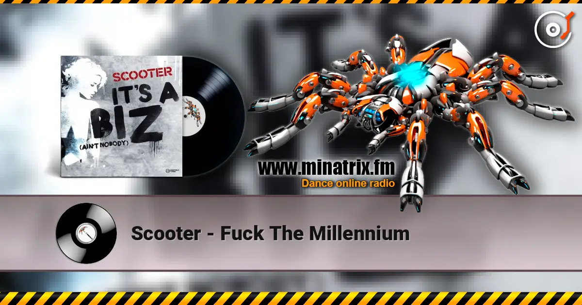 Scooter - Fuck The Millennium 高品质在线收听 | Minatrix.FM
