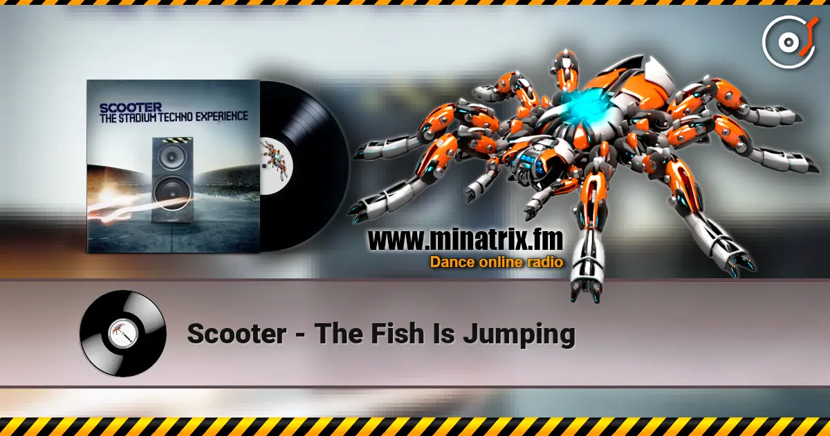 Scooter - The Fish Is Jumping 高品质在线收听 | Minatrix.FM