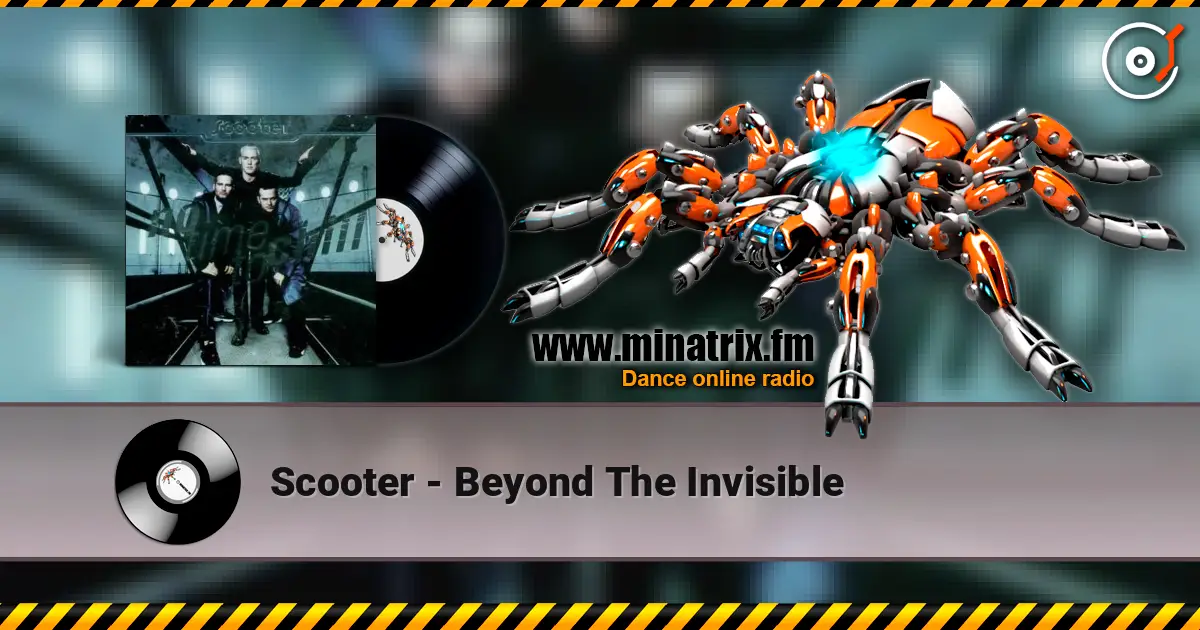 Scooter - Beyond The Invisible 高品质在线收听 | Minatrix.FM