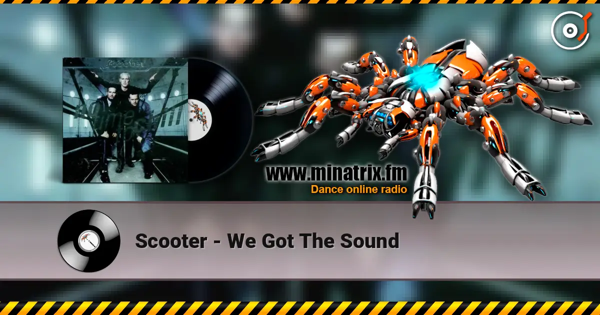 Scooter - We Got The Sound 高品质在线收听 | Minatrix.FM
