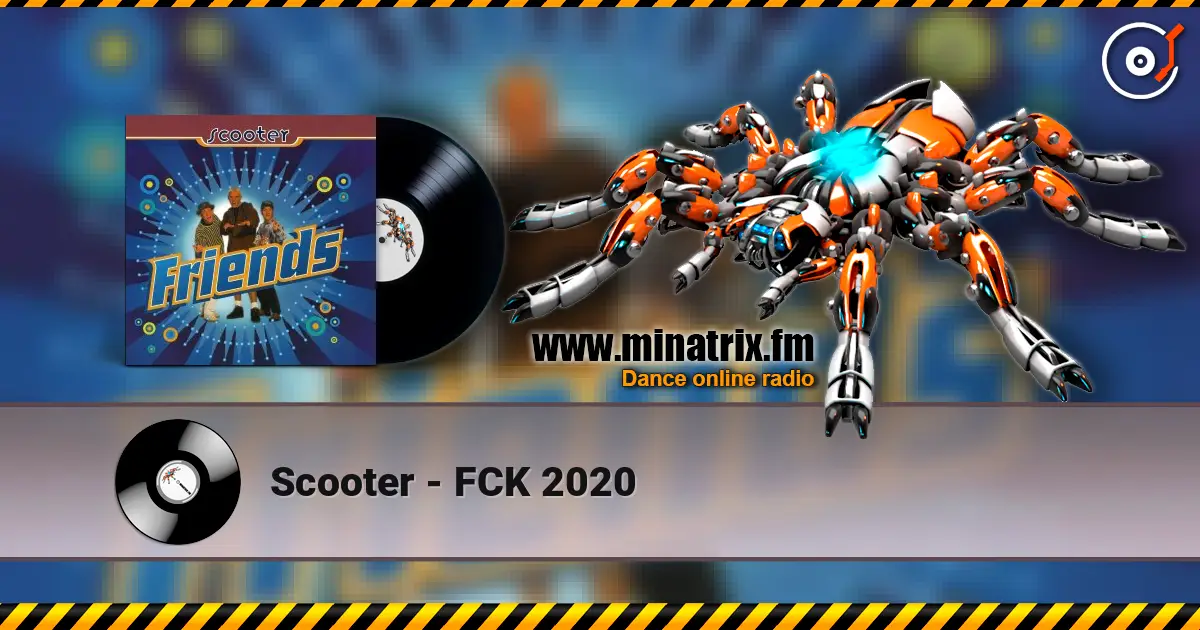 Scooter - FCK 2020 高品质在线收听 | Minatrix.FM
