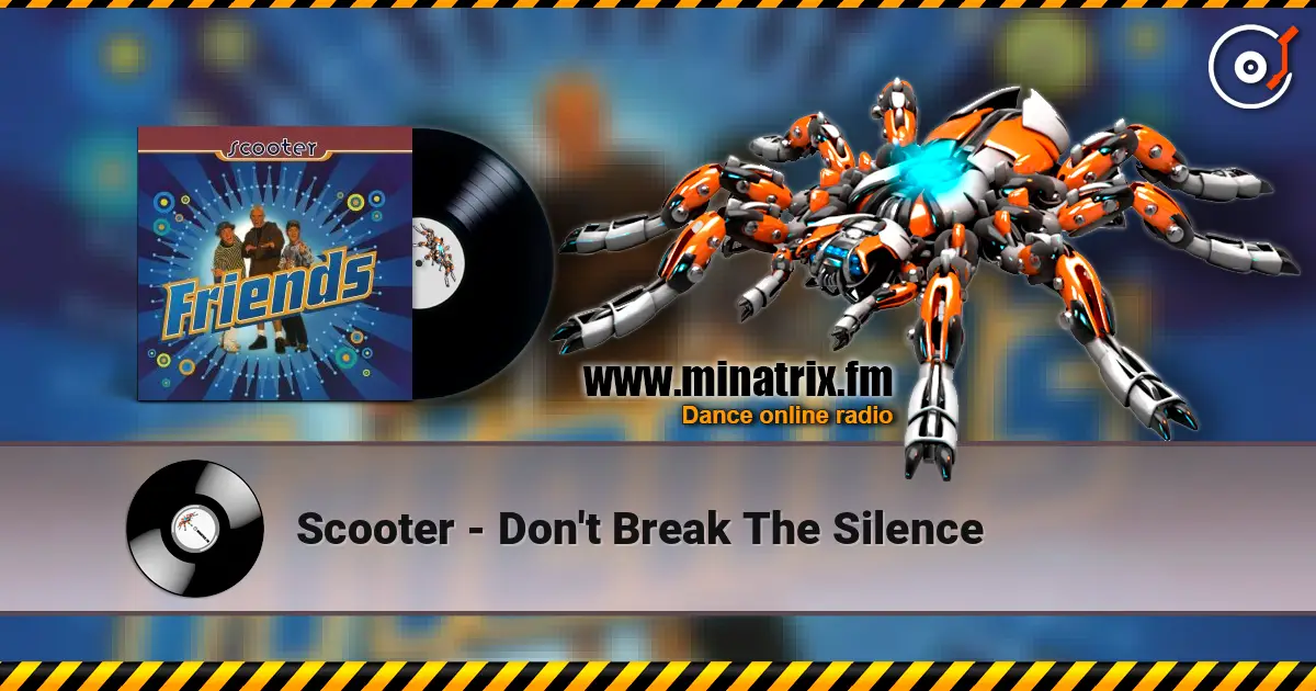 Scooter - Don't Break The Silence 高品质在线收听 | Minatrix.FM