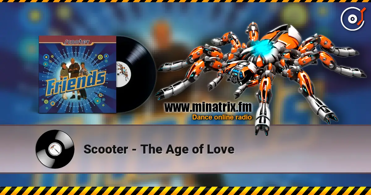 Scooter - The Age of Love 高品质在线收听 | Minatrix.FM