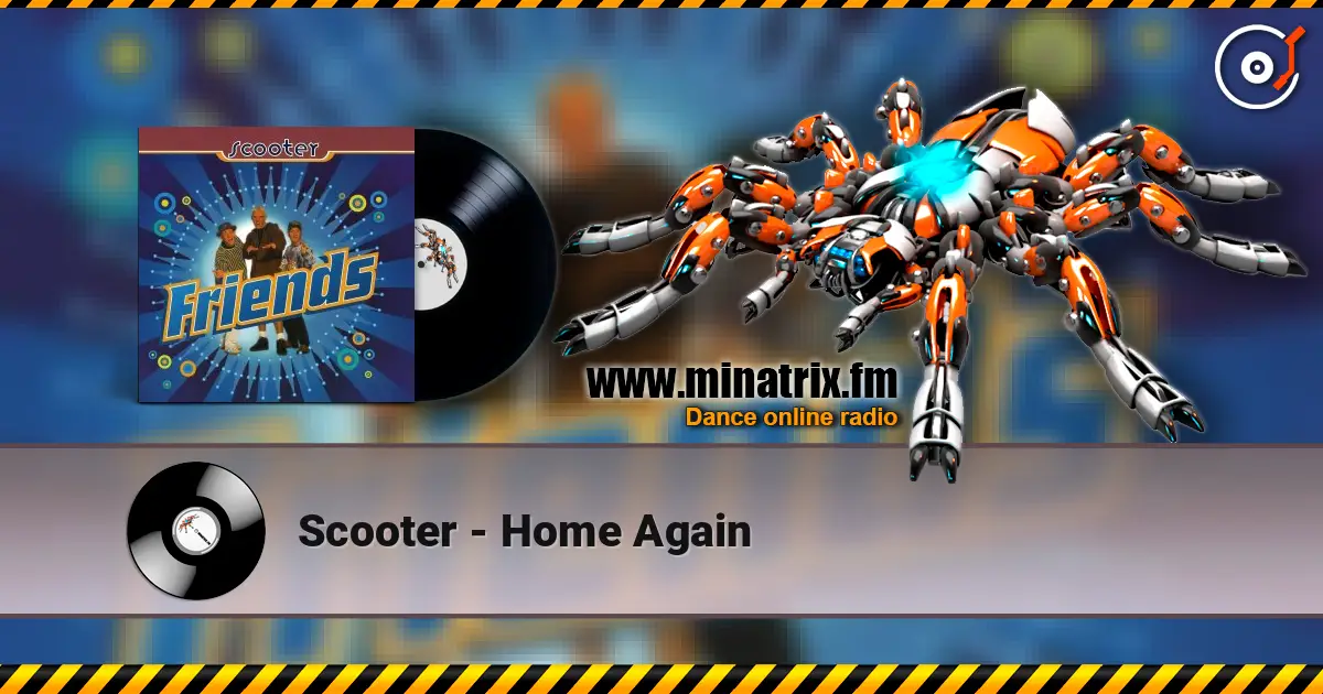 Scooter - Home Again 高品质在线收听 | Minatrix.FM