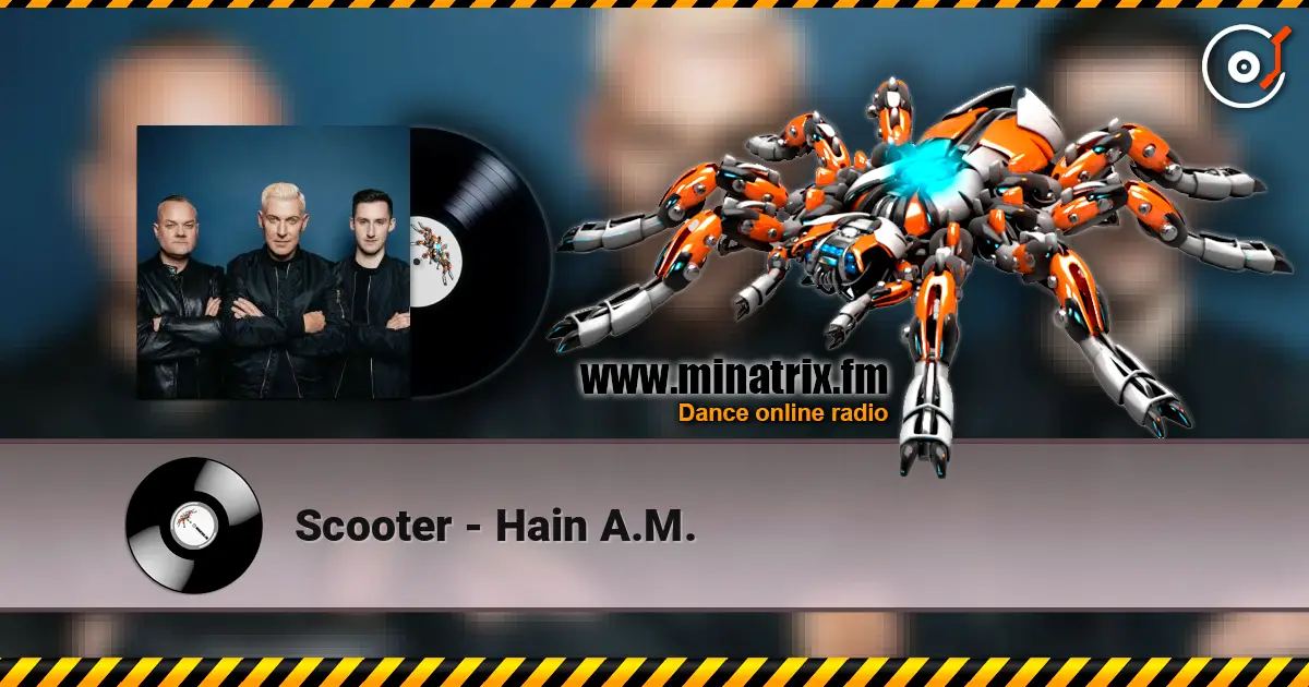 Scooter - Hain A.M. 高品质在线收听 | Minatrix.FM