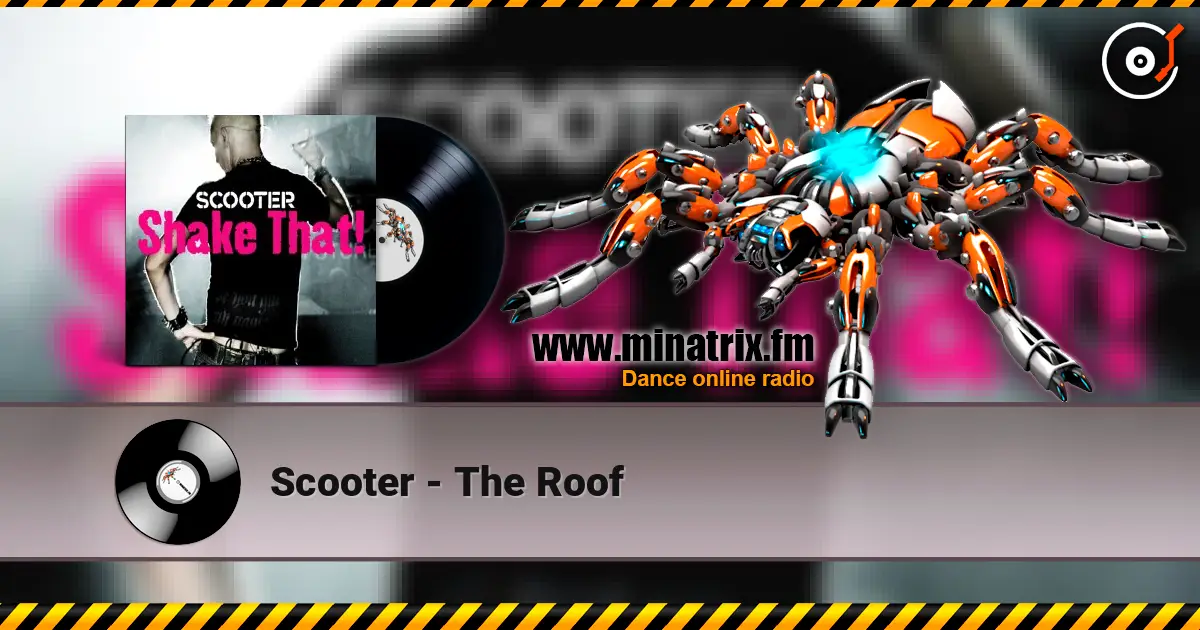 Scooter - The Roof 高品质在线收听 | Minatrix.FM