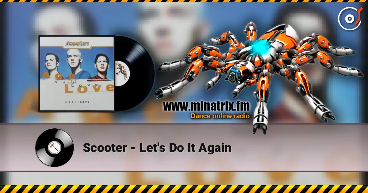 Scooter - Let's Do It Again 高品质在线收听 | Minatrix.FM