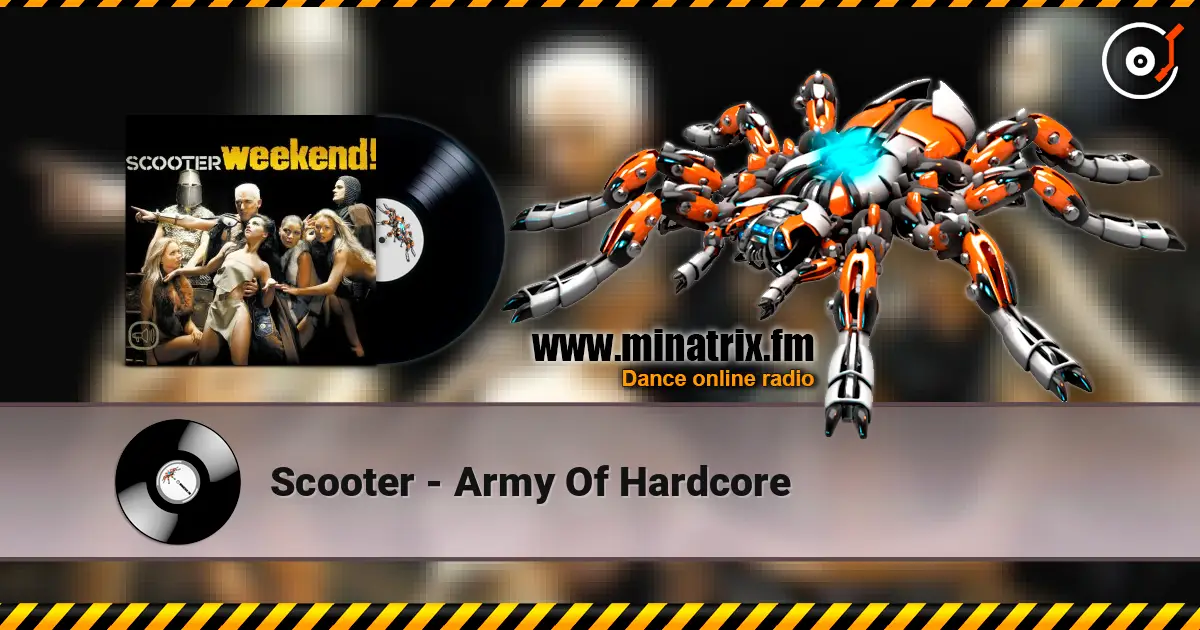 Scooter - Army Of Hardcore 高品质在线收听 | Minatrix.FM