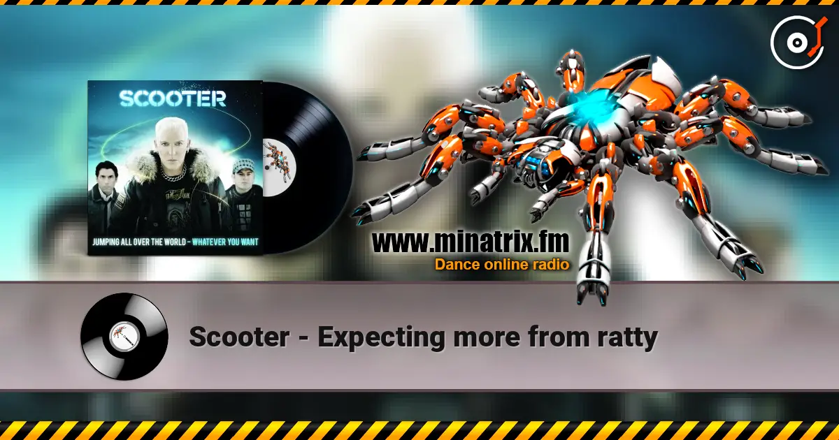Scooter - Expecting more from ratty listen online in high quality | Minatrix.FM