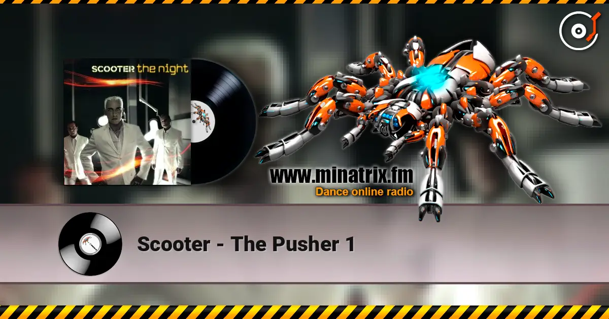Scooter - The Pusher 1 高品质在线收听 | Minatrix.FM