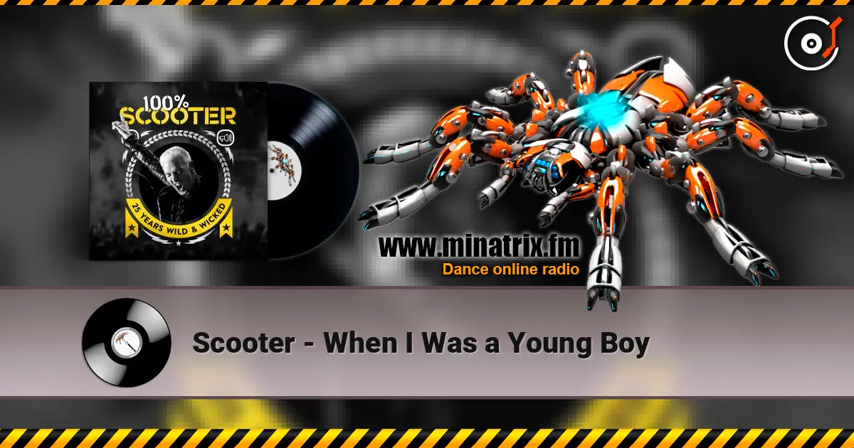 Scooter - When I Was a Young Boy 高品质在线收听 | Minatrix.FM
