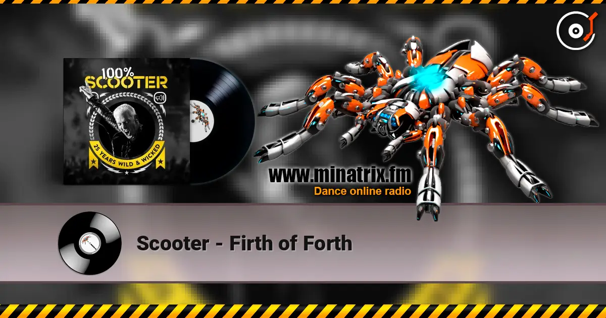 Scooter - Firth of Forth 高品质在线收听 | Minatrix.FM