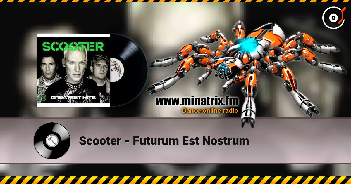 Scooter - Futurum Est Nostrum 高品质在线收听 | Minatrix.FM