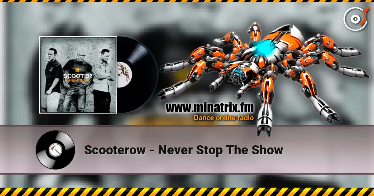 Scooterow - Never Stop The Show 高品质在线收听 | Minatrix.FM