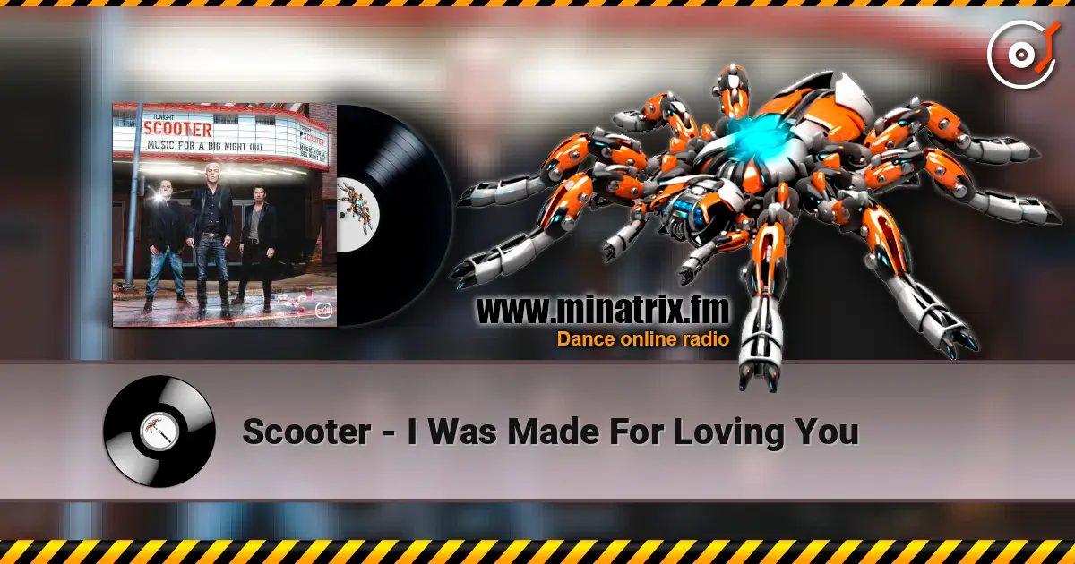 Scooter - I Was Made For Loving You 高品质在线收听 | Minatrix.FM