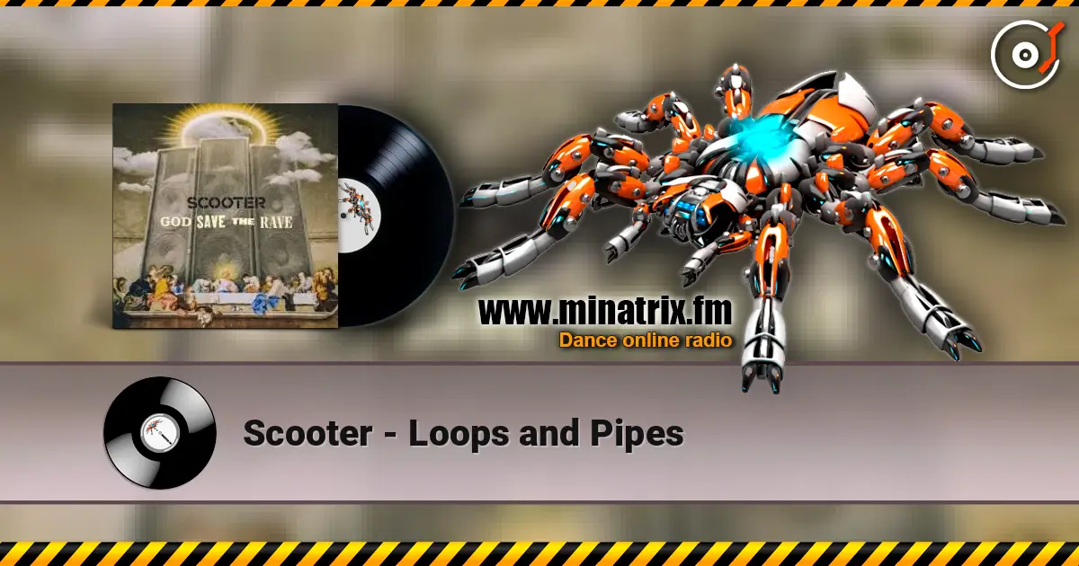 Scooter - Loops and Pipes 高品质在线收听 | Minatrix.FM