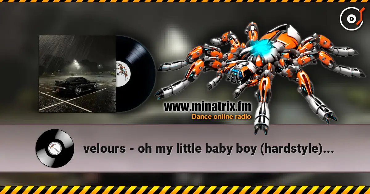 velours - oh my little baby boy (hardstyle) [slowed] 高品质在线收听 | Minatrix.FM