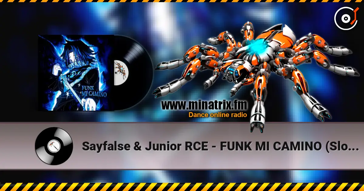 Sayfalse & Junior RCE - FUNK MI CAMINO (Slowed) жоғары сапада онлайн тыңдау | Minatrix.FM
