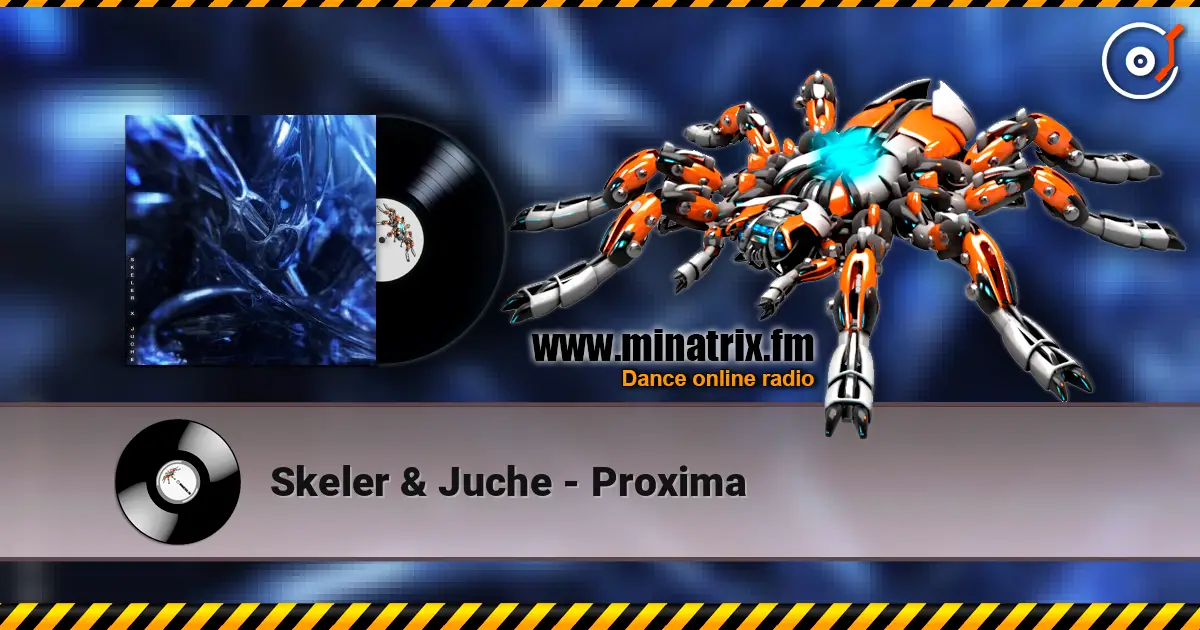 Skeler & Juche - Proxima жоғары сапада онлайн тыңдау | Minatrix.FM