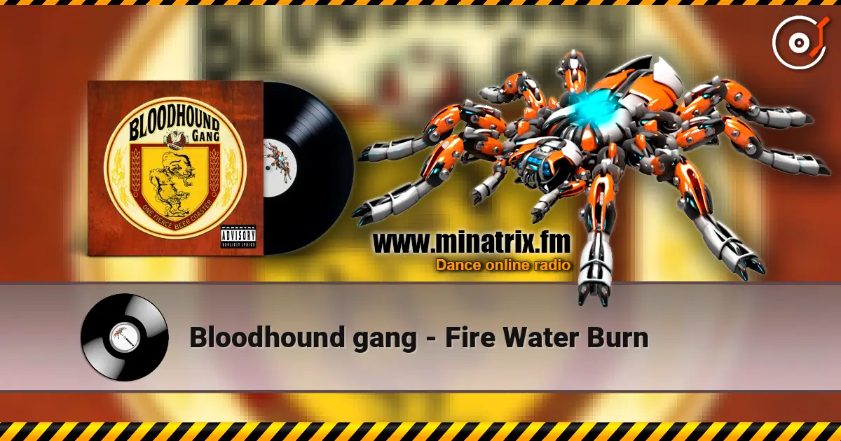 Bloodhound gang - Fire Water Burn жоғары сапада онлайн тыңдау | Minatrix.FM