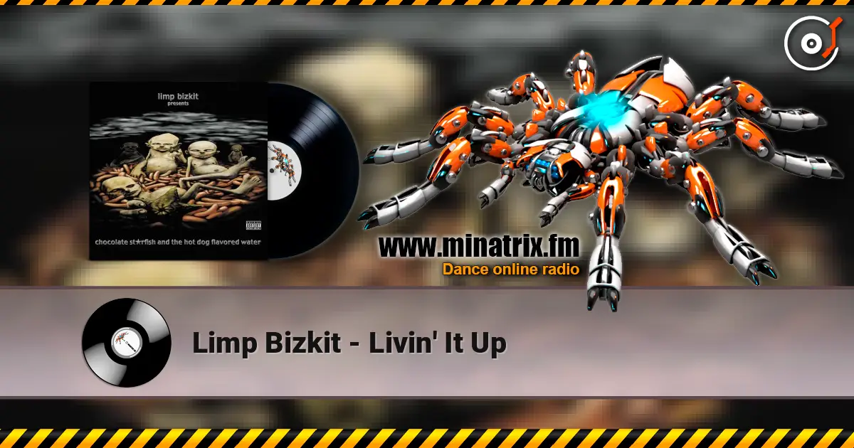 Limp Bizkit - Livin' It Up escuchar online en alta calidad | Minatrix.FM