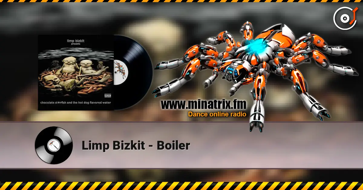 Limp Bizkit - Boiler жоғары сапада онлайн тыңдау | Minatrix.FM