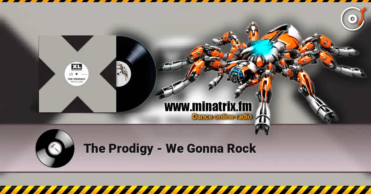 The Prodigy - We Gonna Rock 高品质在线收听 | Minatrix.FM
