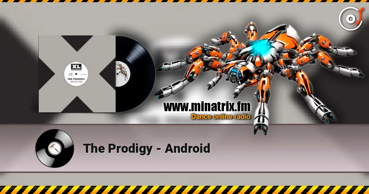 The Prodigy - Android 高品质在线收听 | Minatrix.FM