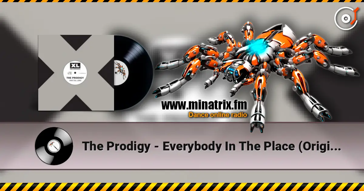 The Prodigy - Everybody In The Place (Original Mix) 高品质在线收听 | Minatrix.FM
