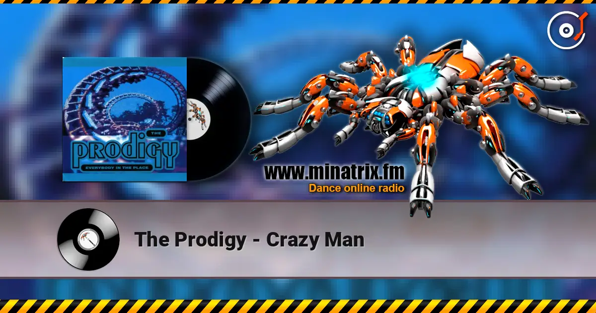 The Prodigy - Crazy Man 高品质在线收听 | Minatrix.FM