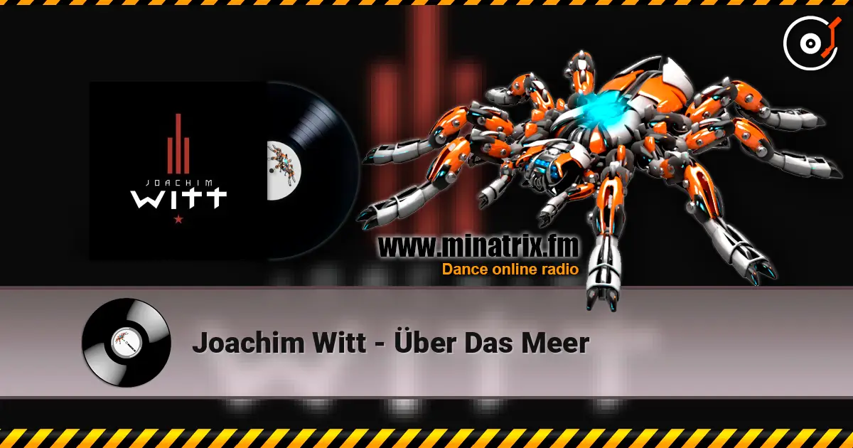 Joachim Witt - Über Das Meer жоғары сапада онлайн тыңдау | Minatrix.FM