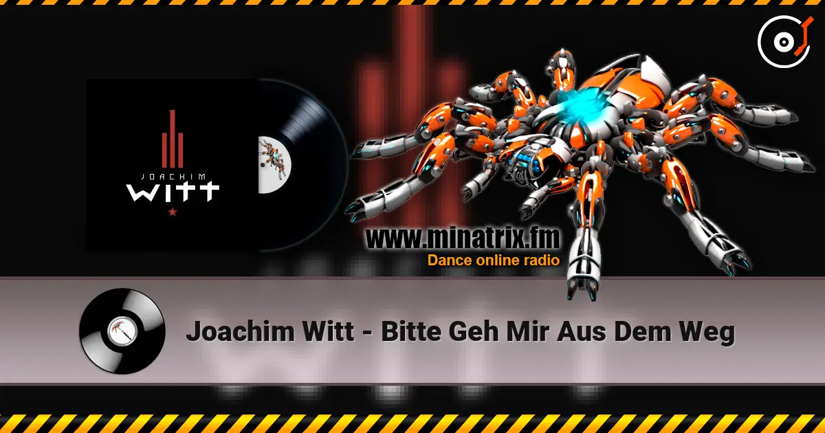 Joachim Witt - Bitte Geh Mir Aus Dem Weg жоғары сапада онлайн тыңдау | Minatrix.FM