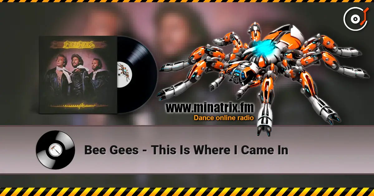 Bee Gees - This Is Where I Came In écouter en ligne en haute qualité | Minatrix.FM