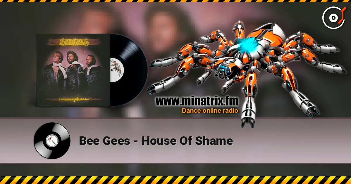 Bee Gees - House Of Shame écouter en ligne en haute qualité | Minatrix.FM