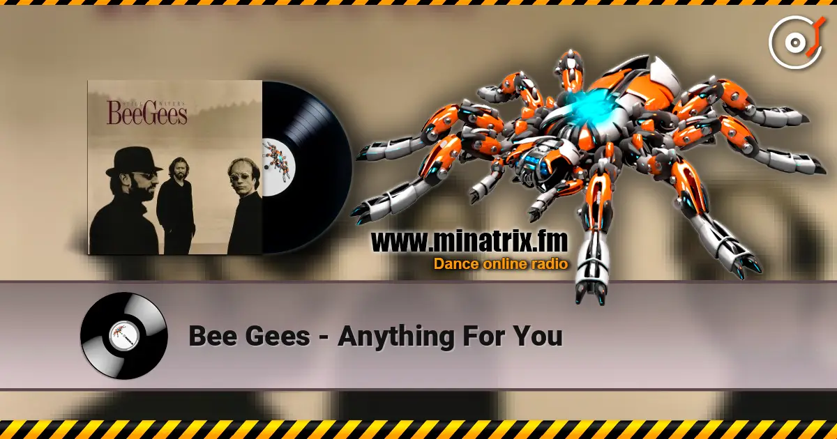 Bee Gees - Anything For You жоғары сапада онлайн тыңдау | Minatrix.FM