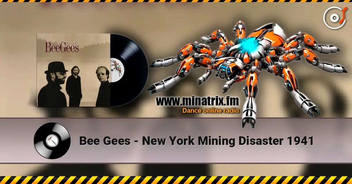 Bee Gees - New York Mining Disaster 1941 écouter en ligne en haute qualité | Minatrix.FM